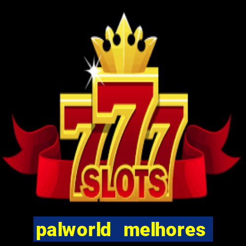 palworld melhores pals para trabalho